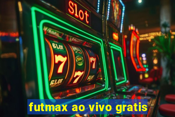 futmax ao vivo gratis